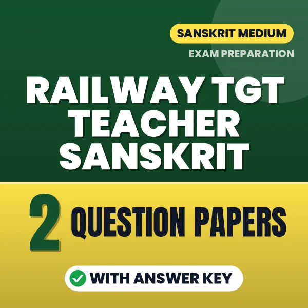 2 Question Papers for Railway TGT Teacher Sanskrit Exam in Hindi | Practice eBook with Answer Key – Instant PDF Download