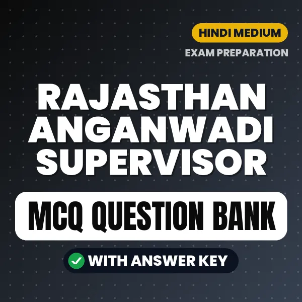 Rajasthan Anganwadi Supervisor Exam Objective Question Bank (Hindi): MCQs with Answer Key Based on the Latest Syllabus