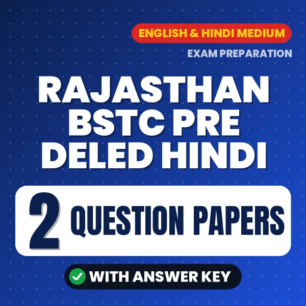 Test Your Rajasthan BSTC Pre DELEd Hindi Exam Preparation – 2 Question Papers with Answer Key in PDF Format (English)