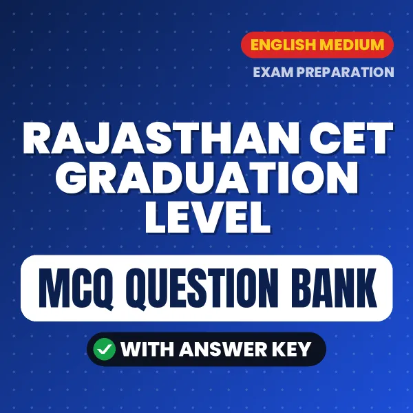 Prepare for Rajasthan CET Graduation Level Exam with Multiple Choice Questions & Answers PDF in English