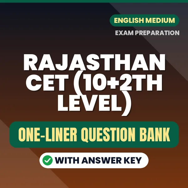 Download Rajasthan CET (10+2th level) Exam One-Liner Question Bank (English) for Fast Revision