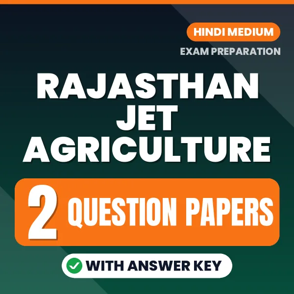 Test Your Rajasthan JET Agriculture Exam Preparation – 2 Question Papers with Answer Key in PDF Format (Hindi)