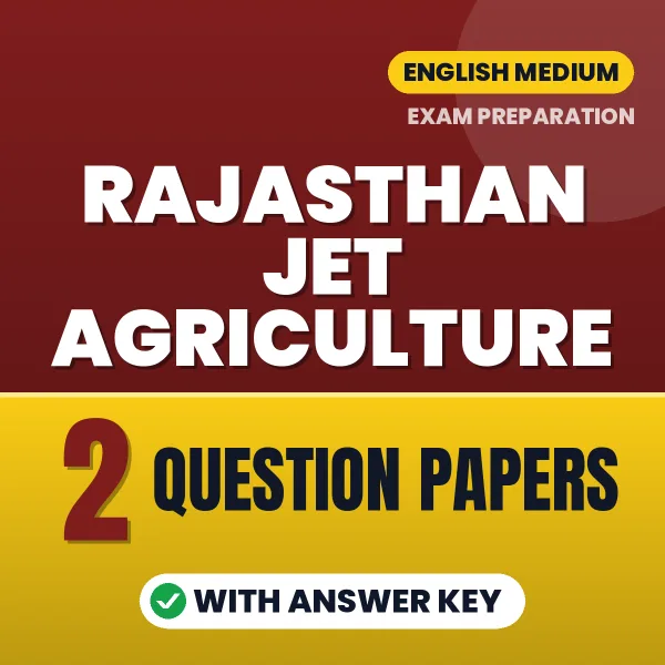 Practice for Rajasthan JET Agriculture Exam at Home – 2 Question Papers PDF in English with Answers