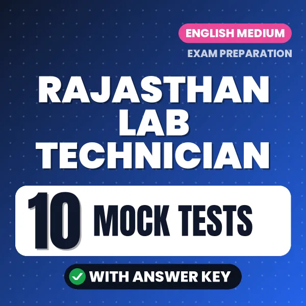 Rajasthan Lab Technician Exam Mock Test Series (English): 10 Exam-Like Mock Tests with Answers