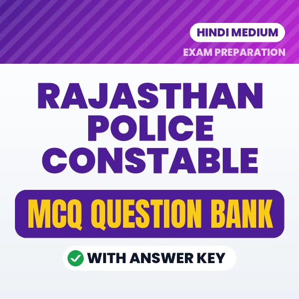 Download Rajasthan Police Constable Exam MCQ PDF in Hindi – Important Objective Questions with Answers