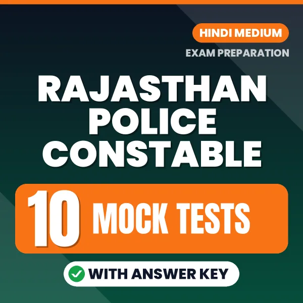 Rajasthan Police Constable Mock Test PDF in Hindi – 10 Full-Length Mock Tests with Answer Key