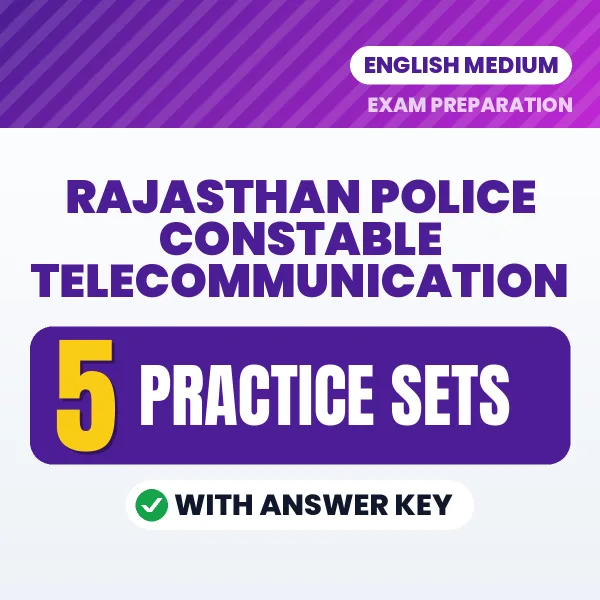 Test Your Rajasthan Police Constable Telecommunication Exam Preparation – 5 Practice Sets with Answer Key in PDF Format (English)