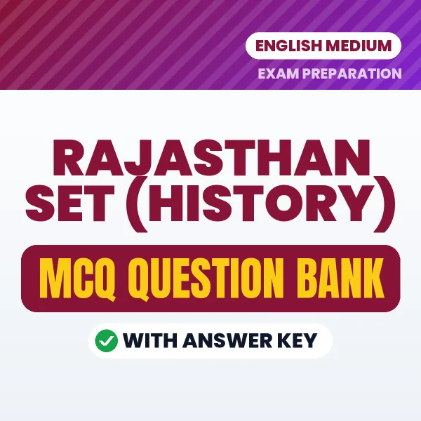 RAJASTHAN SET (HISTORY) Exam Objective Question Bank (English): MCQs with Answer Key Based on the Latest Syllabus