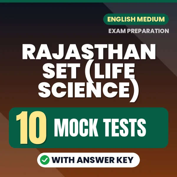 Download 10 RAJASTHAN SET (LIFE SCIENCE) Mock Tests PDF (English) Based on the Latest Exam Pattern