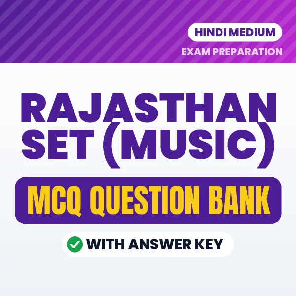 RAJASTHAN SET (MUSIC) Important MCQs with Answers (Hindi) – Digital Question Bank for Exam Preparation