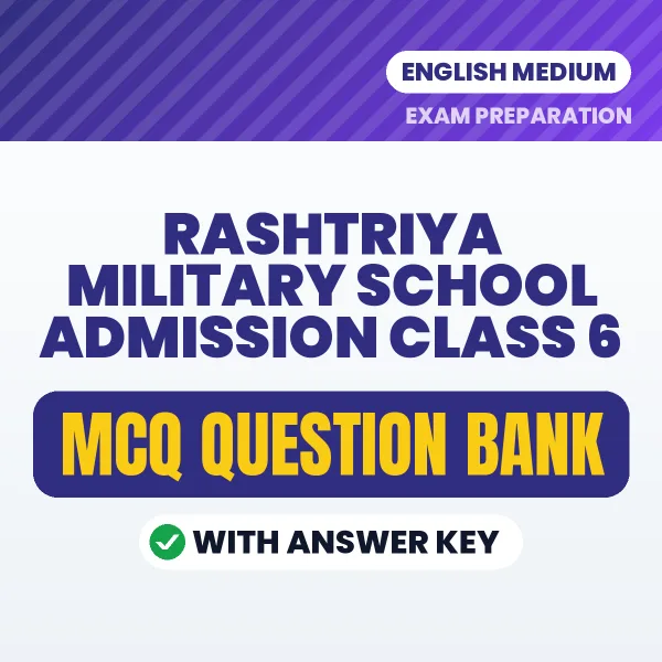 Best MCQ eBook for Rashtriya Military School Admission Class 6 Exam in English | Selected Questions with Answer Key