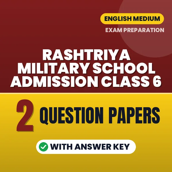 Download 2 Rashtriya Military School Admission Class 6 Question Papers PDF (English) Based on the Latest Exam Pattern