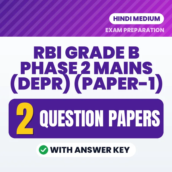 Download 2 RBI Grade B Phase 2 Mains (DEPR) (Paper-1) Question Papers PDF (Hindi) Based on the Latest Exam Pattern