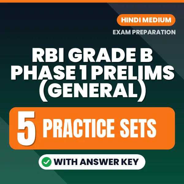 RBI Grade B Phase 1 Prelims (General) Exam Practice Set Series (Hindi): 5 Exam-Like Practice Sets with Answers