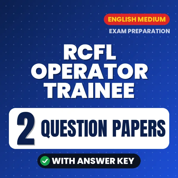 RCFL Operator Trainee Question Paper PDF in English – 2 Full-Length Question Papers with Answer Key