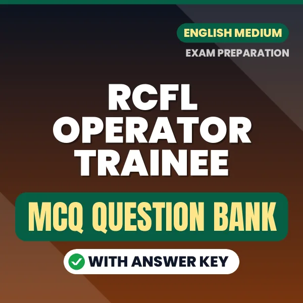 Download RCFL Operator Trainee Exam MCQ PDF in English – Important Objective Questions with Answers