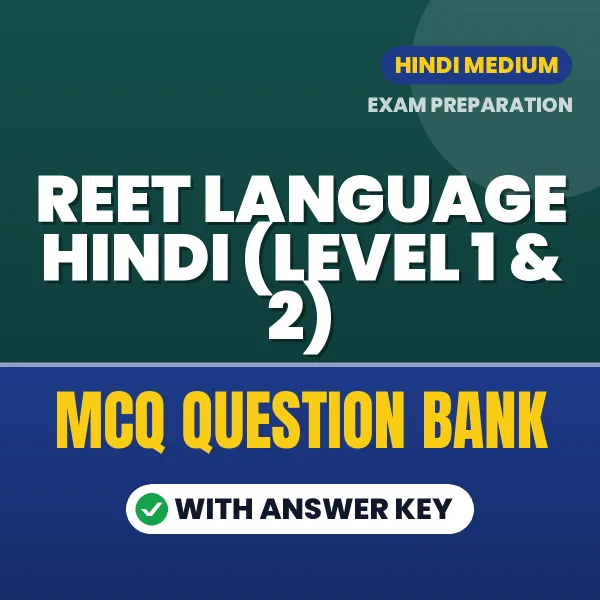 REET Language Hindi (Level 1 & 2) Important MCQs with Answers (Hindi) – Digital Question Bank for Exam Preparation