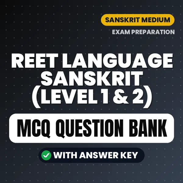 Crack REET LANGUAGE SANSKRIT (LEVEL 1 & 2) Exam with This MCQ Practice Book PDF – Instant Download