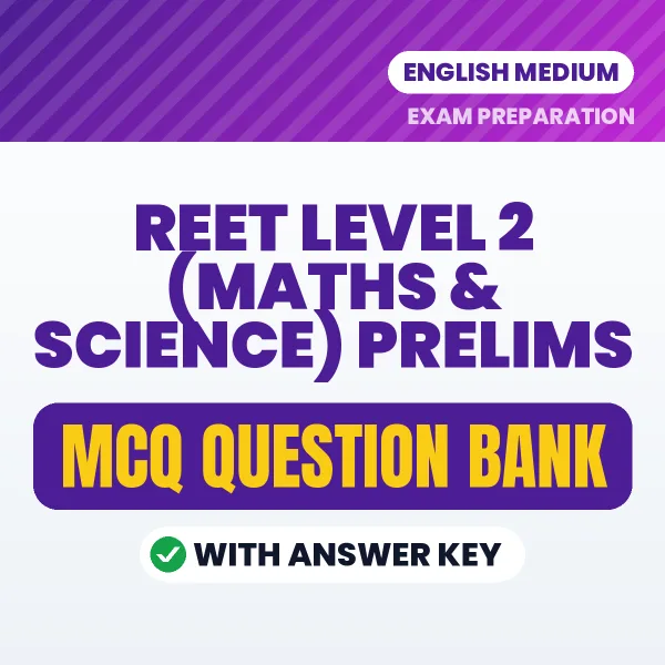 Download REET Level 2 (Maths & Science) Prelims Exam MCQ PDF in English – Important Objective Questions with Answers