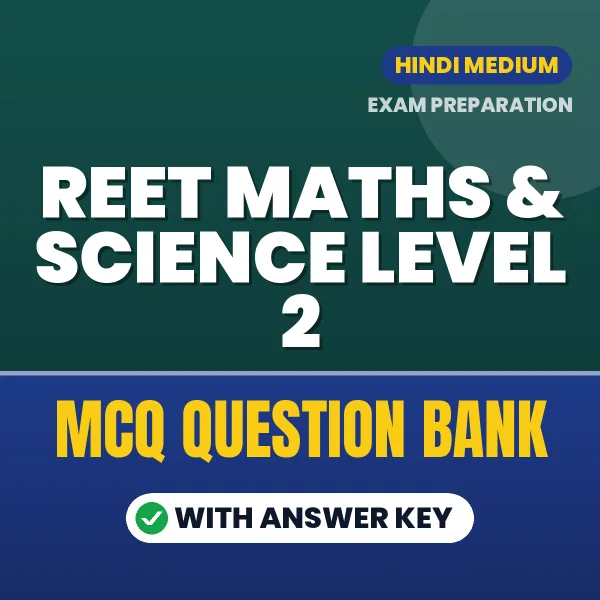 Prepare for REET MATHS & SCIENCE LEVEL 2 Exam with Multiple Choice Questions & Answers PDF in Hindi