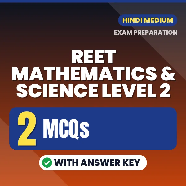 REET MATHEMATICS & SCIENCE LEVEL 2 MCQ with Answer Key Book PDF in Hindi – Exam-Oriented Objective Questions for Quick Revision