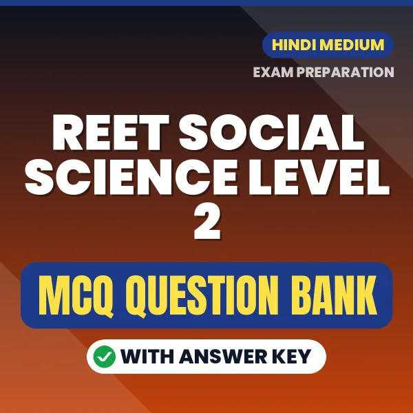 Best MCQ eBook for REET SOCIAL SCIENCE LEVEL 2 Exam in Hindi | Selected Questions with Answer Key
