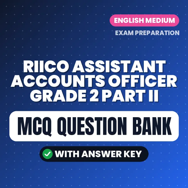 Best MCQ eBook for RIICO Assistant Accounts Officer Grade 2 Part II Exam in English | Selected Questions with Answer Key