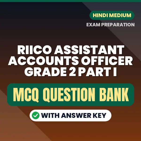 Prepare for RIICO Assistant Accounts Officer Grade 2 Part I Exam with Multiple Choice Questions & Answers PDF in Hindi
