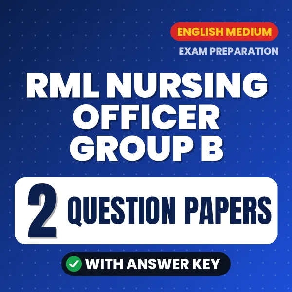 Test Your RML Nursing Officer Group B Exam Preparation – 2 Question Papers with Answer Key in PDF Format (English)