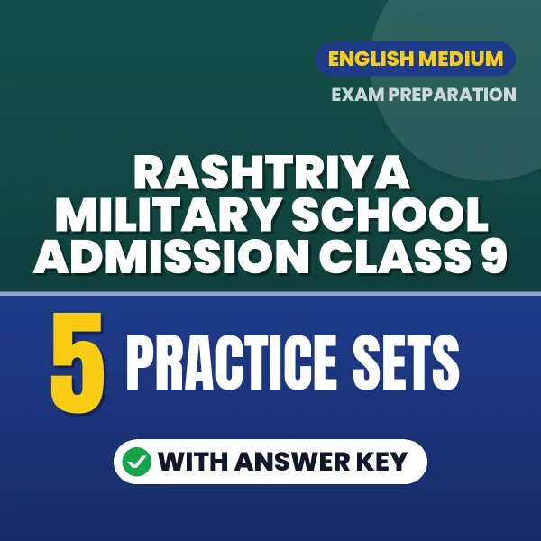 Test Your Rashtriya Military School Admission Class 9 Exam Preparation – 5 Practice Sets with Answer Key in PDF Format (English)