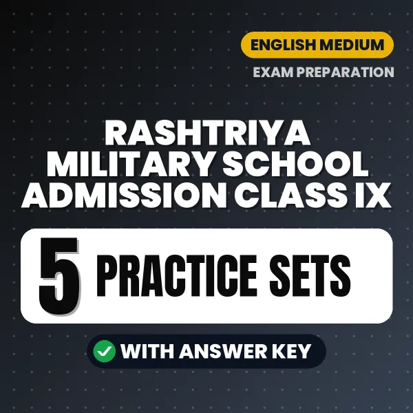 Test Your Rashtriya Military School Admission Class IX Exam Preparation – 5 Practice Sets with Answer Key in PDF Format (English)