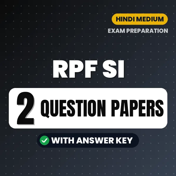 Practice for RPF SI Exam at Home – 2 Question Papers PDF in Hindi with Answers