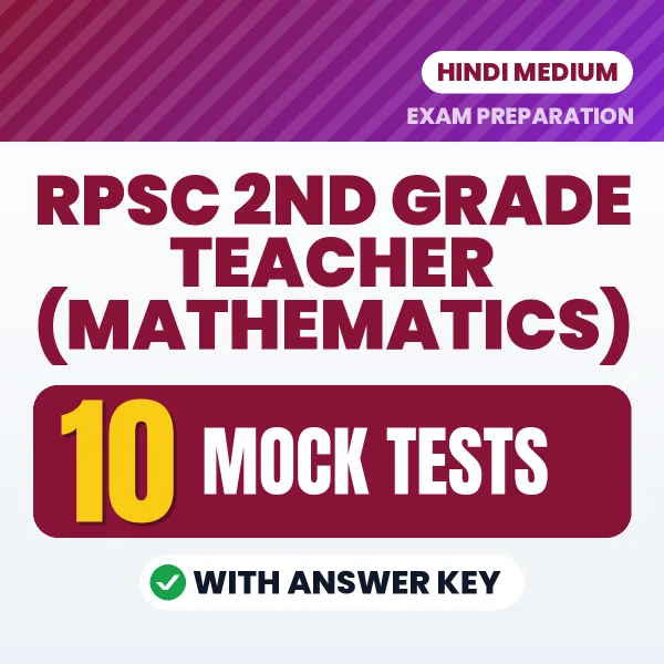 Latest Pattern RPSC 2nd Grade Teacher (Mathematics) Mock Test eBook in Hindi – 10 Mock Tests with Answer Key for Self-Assessment