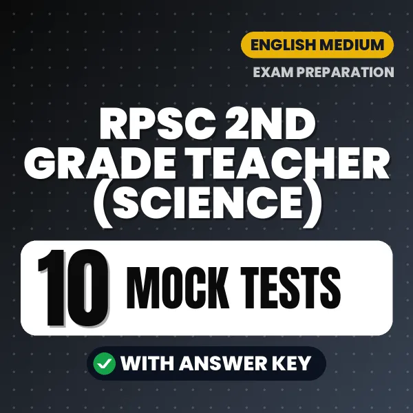 RPSC 2nd Grade Teacher (Science) Exam Mock Test Series (English): 10 Exam-Like Mock Tests with Answers