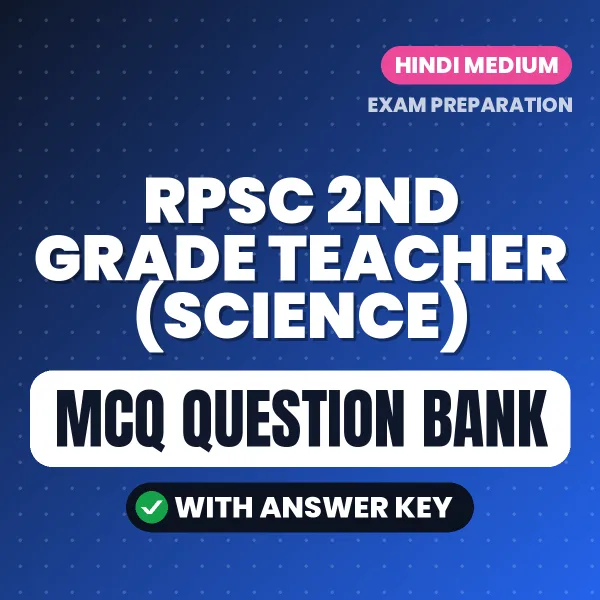 Prepare for RPSC 2nd Grade Teacher (Science) Exam with Multiple Choice Questions & Answers PDF in Hindi
