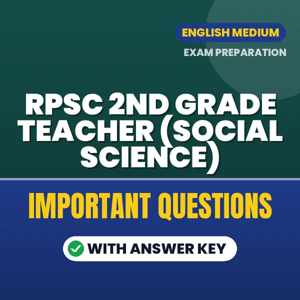 RPSC 2nd Grade Teacher (Social Science) Exam Guide PDF in English – Important Questions for Quick Revision
