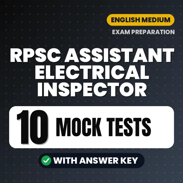 RPSC Assistant Electrical Inspector Exam Mock Test Series (English): 10 Exam-Like Mock Tests with Answers