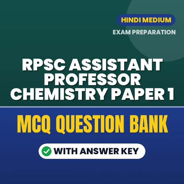 Prepare for RPSC Assistant Professor Chemistry Paper 1 Exam with Multiple Choice Questions & Answers PDF in Hindi