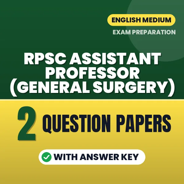 Boost Your RPSC Assistant Professor (General Surgery) Exam Score with 2 Question Papers with Answer Key in English – PDF eBook
