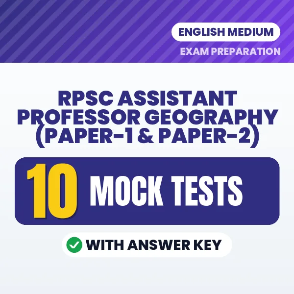 RPSC Assistant Professor Geography (Paper-1 & Paper-2) Mock Test PDF in English – 10 Full-Length Mock Tests with Answer Key
