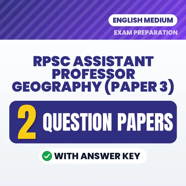 Practice for RPSC Assistant Professor Geography (Paper 3) Exam at Home – 2 Question Papers PDF in English with Answers
