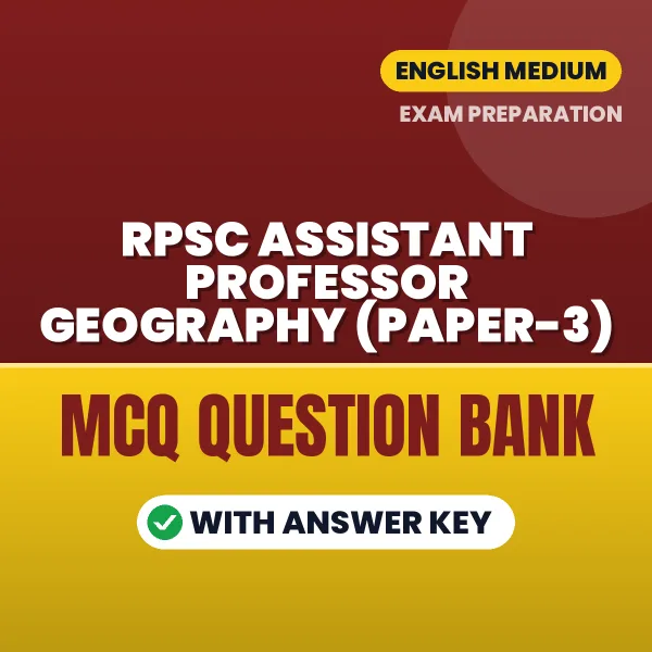 Prepare for RPSC Assistant Professor Geography (Paper-3) Exam with Multiple Choice Questions & Answers PDF in English
