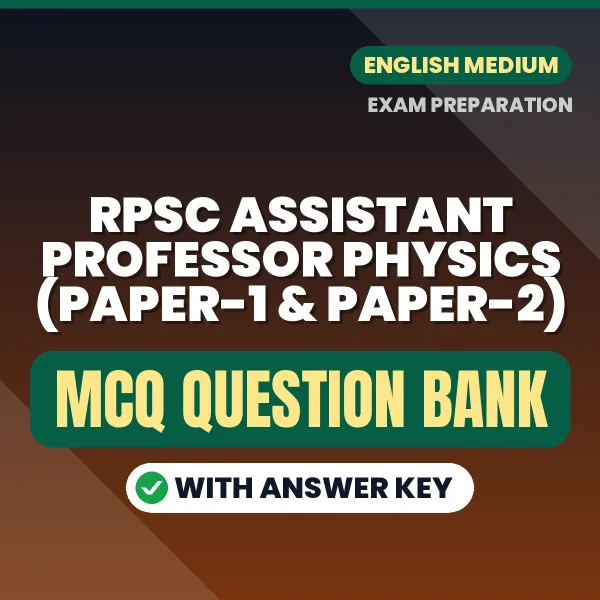 Best MCQ eBook for RPSC Assistant Professor Physics (Paper-1 & Paper-2) Exam in English | Selected Questions with Answer Key
