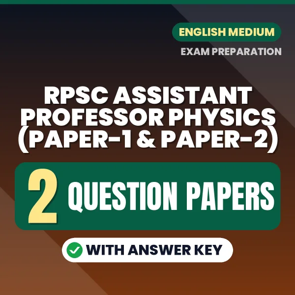Download 2 RPSC Assistant Professor Physics (Paper-1 & Paper-2) Question Papers PDF (English) Based on the Latest Exam Pattern