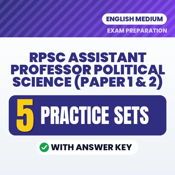 Download 5 RPSC Assistant Professor Political Science (Paper 1 & 2) Practice Sets PDF (English) Based on the Latest Exam Pattern