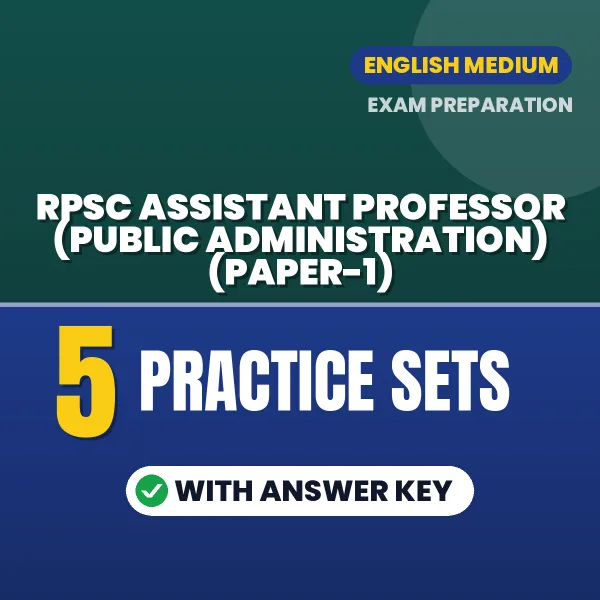 Download 5 RPSC Assistant Professor (Public Administration) (Paper-1) Practice Sets PDF (English) Based on the Latest Exam Pattern