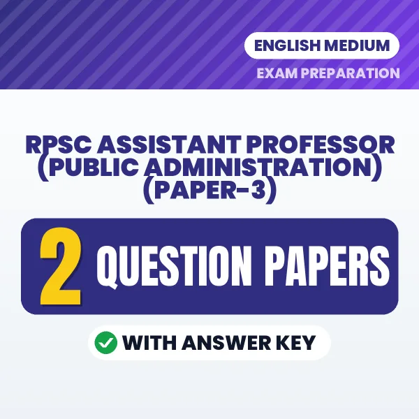 Download 2 RPSC Assistant Professor (Public Administration) (Paper-3) Question Papers PDF (English) Based on the Latest Exam Pattern