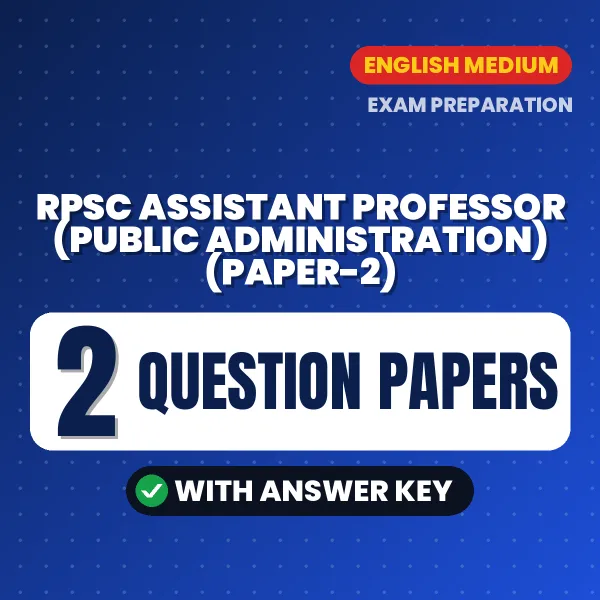 Practice for RPSC Assistant Professor (Public Administration) (Paper-2) Exam at Home – 2 Question Papers PDF in English with Answers