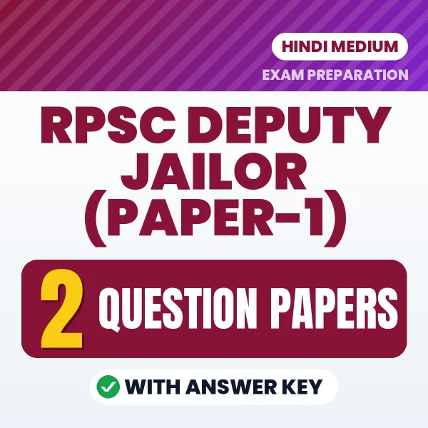 RPSC Deputy Jailor (Paper-1) Exam Question Paper Series (Hindi): 2 Exam-Like Question Papers with Answers