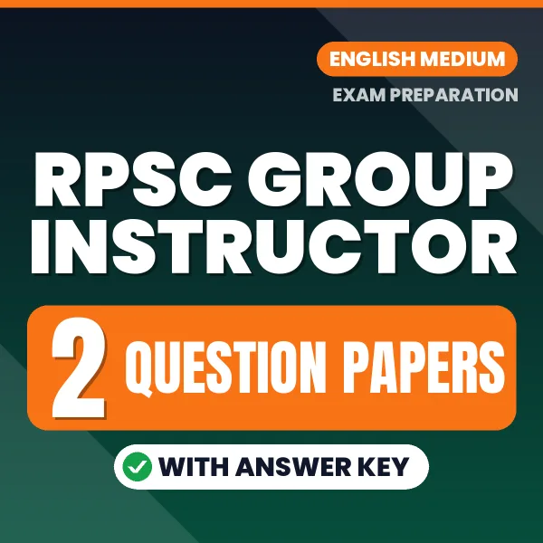 Download 2 RPSC Group Instructor Question Papers PDF (English) Based on the Latest Exam Pattern